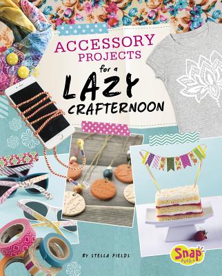 Accessory Projects for a Lazy Crafternoon - Fields, Stella
