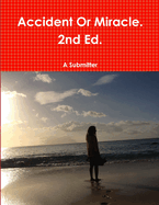 Accident or Miracle. 2nd Ed.