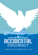 Accidental Diplomacy