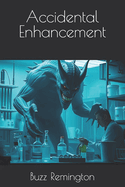 Accidental Enhancement