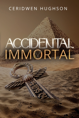 Accidental Immortal: Lost in Another World - Hughson, Ceridwen, and Clark, Ceri