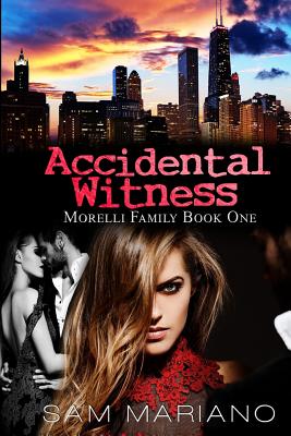 Accidental Witness (Morelli Family, #1) - Mariano, Sam