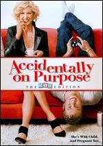 Accidentally on Purpose: The DVD Edition [2 Discs]