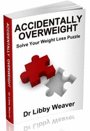 Accidentally Overweight: Solve Your Weight Loss Puzzle