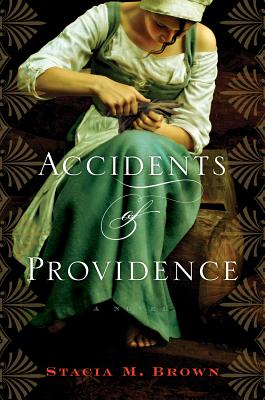 Accidents of Providence - Brown, Stacia