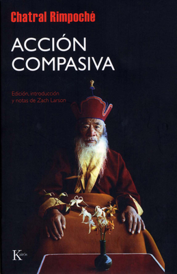Accion Compasiva - Rimpoch?, Chatral, and Portillo, Miguel (Translated by)