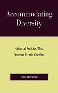 Accommodating Diversity: National Policies That Prevent Ethnic Conflict