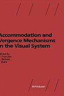 Accommodation and Vergence Mechanisms in the Visual System