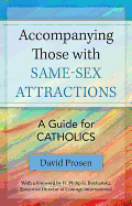 Accompanying Those with Same-Sex Attractions: A Guide for Catholics