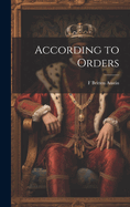 According to Orders