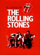 According to the Rolling Stones - Jagger, Mick, and Richards, Keith, and Watts, Charlie