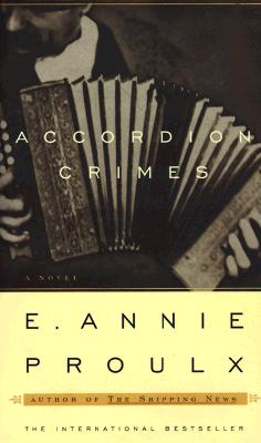 Accordion Crimes - Proulx, E Annie