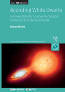 Accreting White Dwarfs: From exoplanetary probes to classical novae and Type Ia supernovae