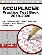 Accuplacer Practice Test Book 2019-2020: Two Full-Length Accuplacer Practice Tests with Math, Reading, and Writing