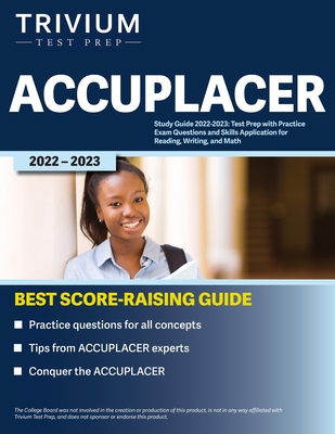 ACCUPLACER Study Guide 2022-2023: Test Prep with Practice Exam Questions and Skills Application for Reading, Writing, and Math - Simon