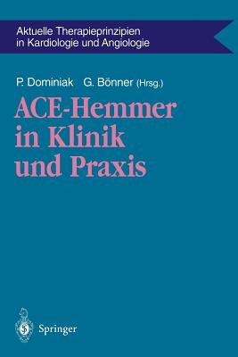 Ace-Hemmer in Klinik Und Praxis - Dominiak, Peter (Editor), and Bnner, Gerd (Editor)