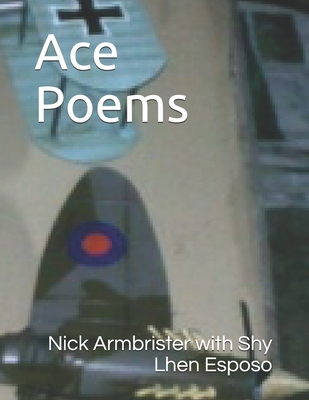 Ace Poems - Esposo, Shy Lhen, and Armbrister, Nick