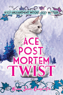 Ace Post Mortem Twist: Wyld Enchantment Woods Cozy Mystery