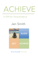 Achieve: A GPS for Transcendence