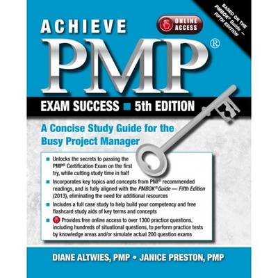 Achieve Pmp Exam Success 5th Edition: A Concise Study Guide for the Busy Project Manager - Altwies, Diane, and Preston, Janice