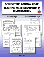 Achieve the Common Core: Teaching Math Standards in Kindergarten: Part 1 of 2: Creative activities/centers/work stations that teach the Common Core Math Standards in Kindergarten