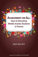 Achievement for All: Keys to Educating Middle Grades Students in Poverty
