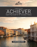 Achiever: Exam Prep Guide for AP* European History