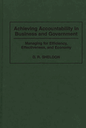 Achieving Accountability in Business and Government: Managing for Efficiency, Effectiveness, and Economy