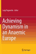 Achieving Dynamism in an Anaemic Europe