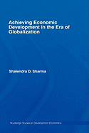 Achieving Economic Development in the Era of Globalization