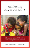 Achieving Education for All: Dilemmas in System-Wide Reforms and Learning Outcomes in Africa