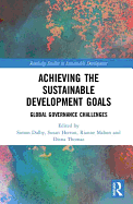 Achieving the Sustainable Development Goals: Global Governance Challenges