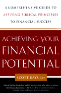 Achieving Your Financial Potential: A Guide to Applying Bibical Principles to Financial Success