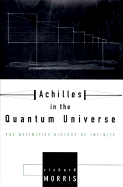 Achilles in the Quantum Universe - Morris, Richard