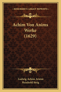 Achim Von Anims Werke (1629)