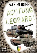 Achtung Leopard!: Stabsunteroffizier Karsten Trube lsst die Leos von der Kette