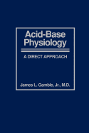 Acid-Base Physiology: A Direct Approach