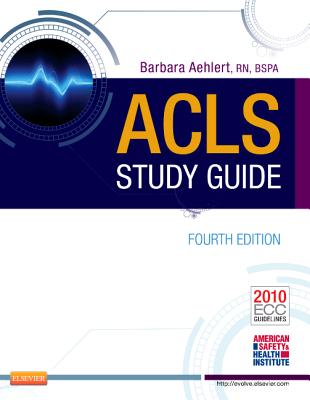 ACLS Study Guide - Aehlert, Barbara J, Msed, RN