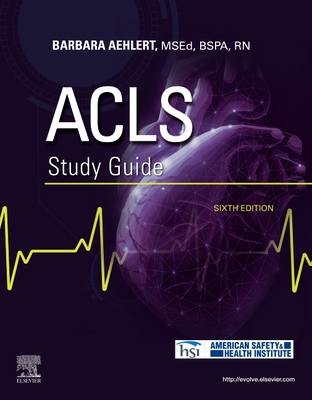 ACLS Study Guide - Aehlert, Barbara J, Msed, RN