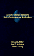 Acoustic Charge Transport: Device Technology and Applications