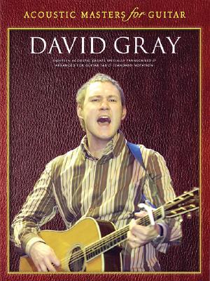 Acoustic Masters For Guitar: David Gray - Gray, David (Creator)