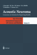 Acoustic Neuroma: Consensus on Systems for Reporting Results