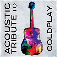 Acoustic Tribute to Coldplay - Various Artists