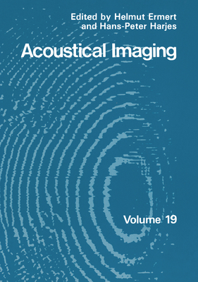 Acoustical Imaging - Ermert, Helmut (Editor), and Harjes, Hans-Peter (Editor)
