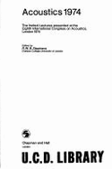 Acoustics 1974: The Invited Lectures Presented at the Eighth International Congress on Acoustics, London, 1974