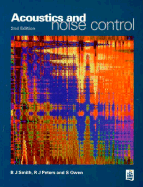 Acoustics and Noise Control - Smith, B J, and Peters, R J, Dr., and Owen, S