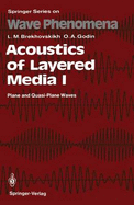 Acoustics of Layered Media I: Plane and Quasi-Plane Waves