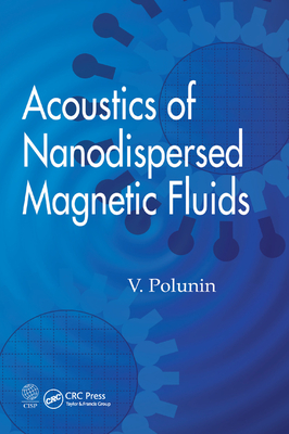 Acoustics of Nanodispersed Magnetic Fluids - Polunin, V.