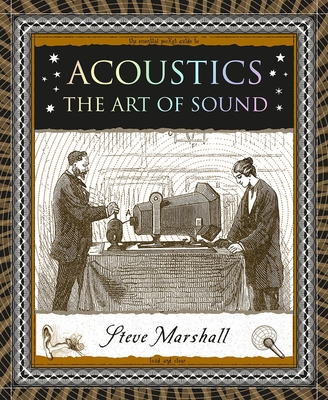Acoustics: The Art of Sound - Marshall, Steve