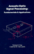 Acousto-Optic Signal Processing: Fundamentals and Applications